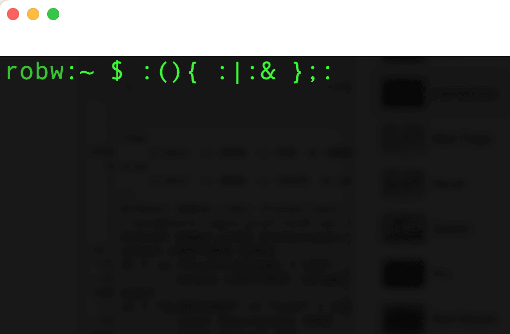 - fork bomb
